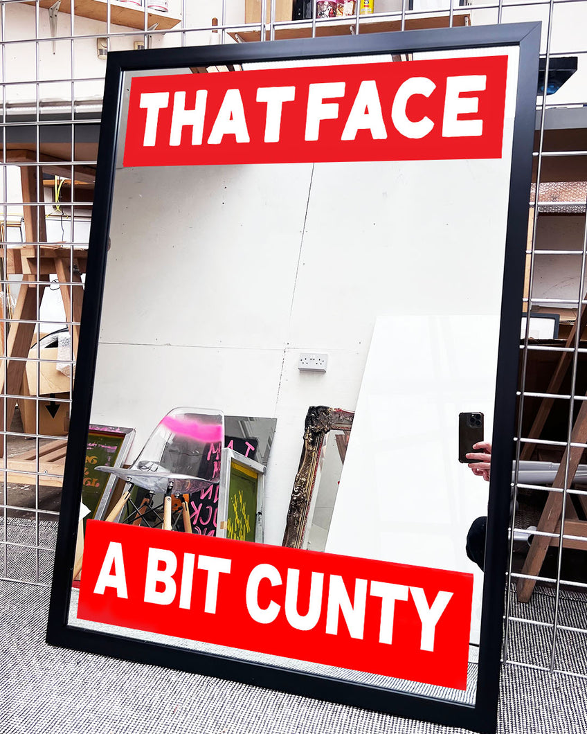 THAT C*NTY FACE MIRROR