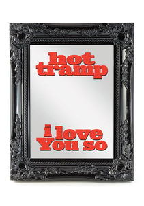 'THE HOT TRAMP' Mirror Black